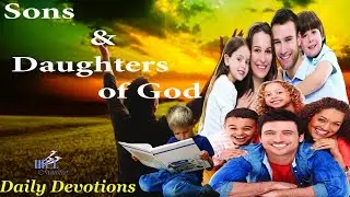 We Are to Increase Spiritually, Sons and Daughters of God   November 13