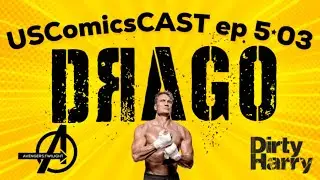 Drago - Avengers Twilight - Dirty Harry - USComics Cast 5:03