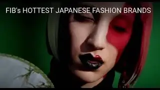 FIB's HOTTEST JAPANESE FASHION BRANDS