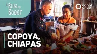 La ruta del sabor - Copoya, Chiapas