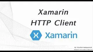 Xamarin.Forms HTTP Client