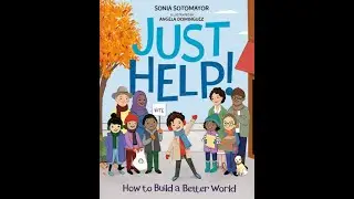 Just Help!: How to Build a Better World Read Aloud by Ms. Yes