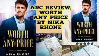 ARC Review - Worth Any Price by Nika Rhone #arc #arcreview #readingjournal #worthanyprice