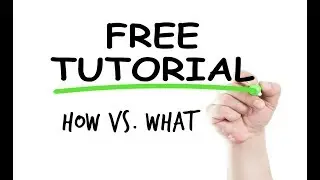 How vs. What Tutorial:  The Laws of Attraction In Action