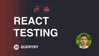 React Testing Tutorial - 30 - queryBy