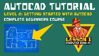 AutoCAD Tutorial Lesson 2-1 Computer Room P1 (Complete Beginners Course)