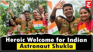 Lucknow welcomes Indian Astronaut Group Captain Shubhanshu Shukla with grand ceremony