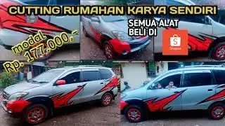 MODIFIKASI CUTTING STICKER MOBIL AVANZA ( Home Made ) DENGAN MODAL Rp. 200.000,-