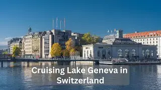 Geneva City Tour | Panoramic Views, Lake Geneva Cruise & Must-See Attractions for Travelers #travel