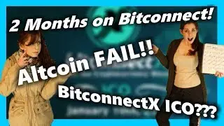 Bitconnect 2 Month Check in, What is BitconnectX, and Altcoin FAIL | Broke Geek Girl