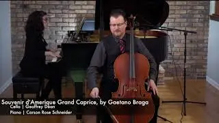 Gaetano Braga Souvenir d'Amerique, a Grand Caprice for cello and piano