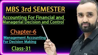 Management Accounting For Decision making||MBS 3rd semester||chapter-6🔥