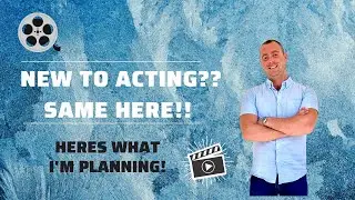 Taking Your First Steps In Your Acting Career?