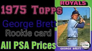 1975 Topps George Brett Rookie Card (All PSA Prices)