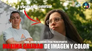✅3 CLAVES para EDITAR COLOR con la MAXIMA CALIDAD en DAVINCI RESOLVE STUDIO 19 😎