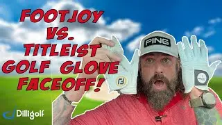 Footjoy  vs Titleist golf glove faceoff
