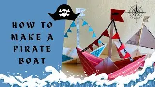 How to Make a Paper Pirate Boat | Origami Sailing Boat