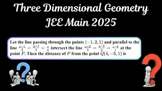 Three dimensional geometry JEE Main 2025, 24th January Morning Shift @MathsbyChauhanSir