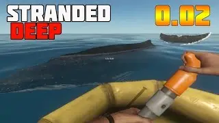 Stranded Deep [0.02] - Кит!