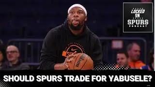 Should the San Antonio Spurs trade for the Knicks&rsquo; Yabusele?
