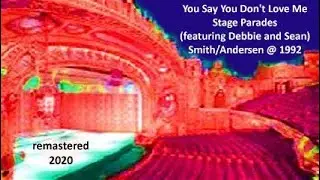 Theatre Exce - You Say You Don't Love Me