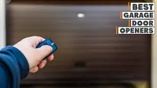 Top 10 Best Garage Door Openers in 2025 | Detailed Reviews & Buyer's Guide