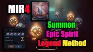 MIR4 Summon Epic Spirit Legend Method