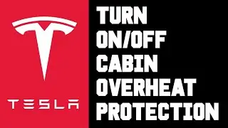 Tesla How To Turn On / Off Cabin Overheat Protection - Tesla Cabin Overheat Protection Explained
