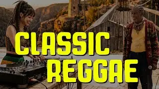 Best Classic Reggae Nonstop Playlist | Old School Feel-Good