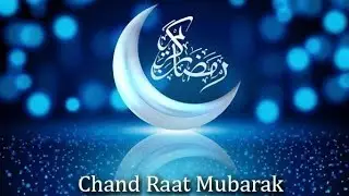 Eid ka Chand mubarak 2022| Chandraat mubarak