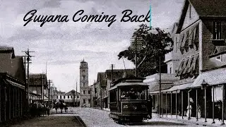 Guyana Coming Back.
