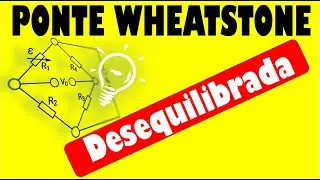 Ponte de Wheatstone desequilibrada