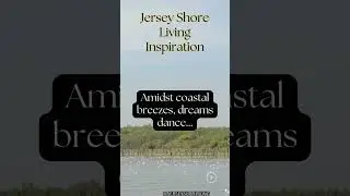 Coastal Cadence: Dancing Tranquility 🌊 #shorts jersey shore living #subscribe #realestatemarket