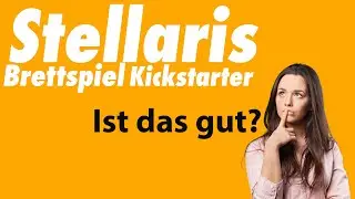 Stellaris Brettspiel | Lohnt sich der Kickstarter? | Kaum Infos, kein Letsplay | Infinite Legacy