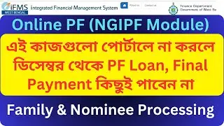 NGIPF Module for Teachers || Workflow, Advance & Final Payment, Family & Nominee Processing