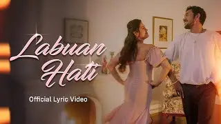 Monita Tahalea,Teddy Adhitya  - Labuan Hati  (Official Lyric Video)