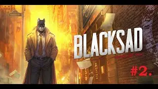 Blacksad: Under The Skin. #2 Тайны боксерского клуба. (PC, 4K, 100% прохождение)