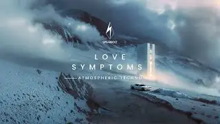 Love Symptoms | Emotional Melodic Techno 2026