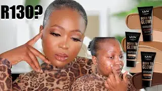 NYX BORN TO GLOW DID THAT! FOR R130? | Foundation Review + Wear Test