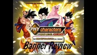 Dokkan Battle Banner Review - PHY Type Banner