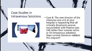 Intravenous Fluids: Part 5. Case Studies in Intravenous Solutions