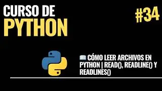 Video 34. 📖 How to Read Files in Python | read(), readline() and readlines()
