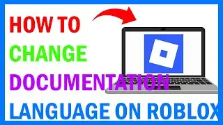 How to Change Documentation Language in Roblox Studio!