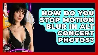 How Do You Stop Motion Blur In Alt Concert Photos? - Alt Scene Guru