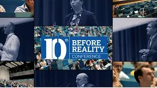 10th BEFORE REALITY Conference Retrospective