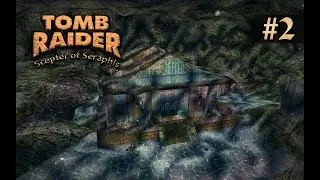 Tomb Raider: Скипетр Сераписа [TRLE] | Часть 2. Финал (обе концовки)