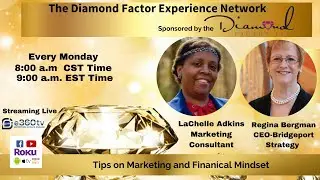 The Diamond Factor Network with Regina Bergman and LaChelle Adkins