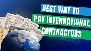 Best Way to Pay International Contractors