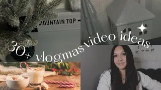 VLOGMAS DAY 2 | 30+ vlogmas video ideas 2022 - what to film for vlogmas, video ideas | jessmas day 2