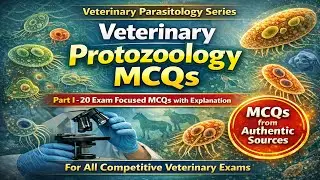 Veterinary Protozoology MCQs | DVM & Veterinary Competitive Exams | Veterinary MCQs with Answers